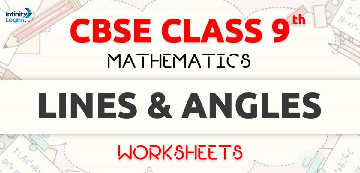 Lines and Angles Class 9 Worksheet 