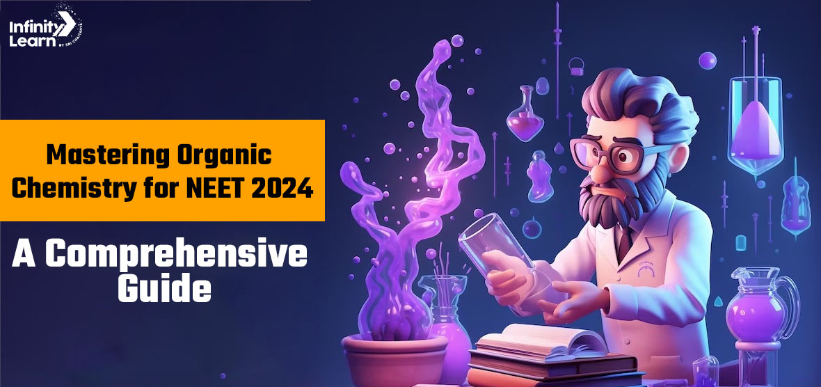 Mastering Organic Chemistry for NEET 2024: A Comprehensive Guide