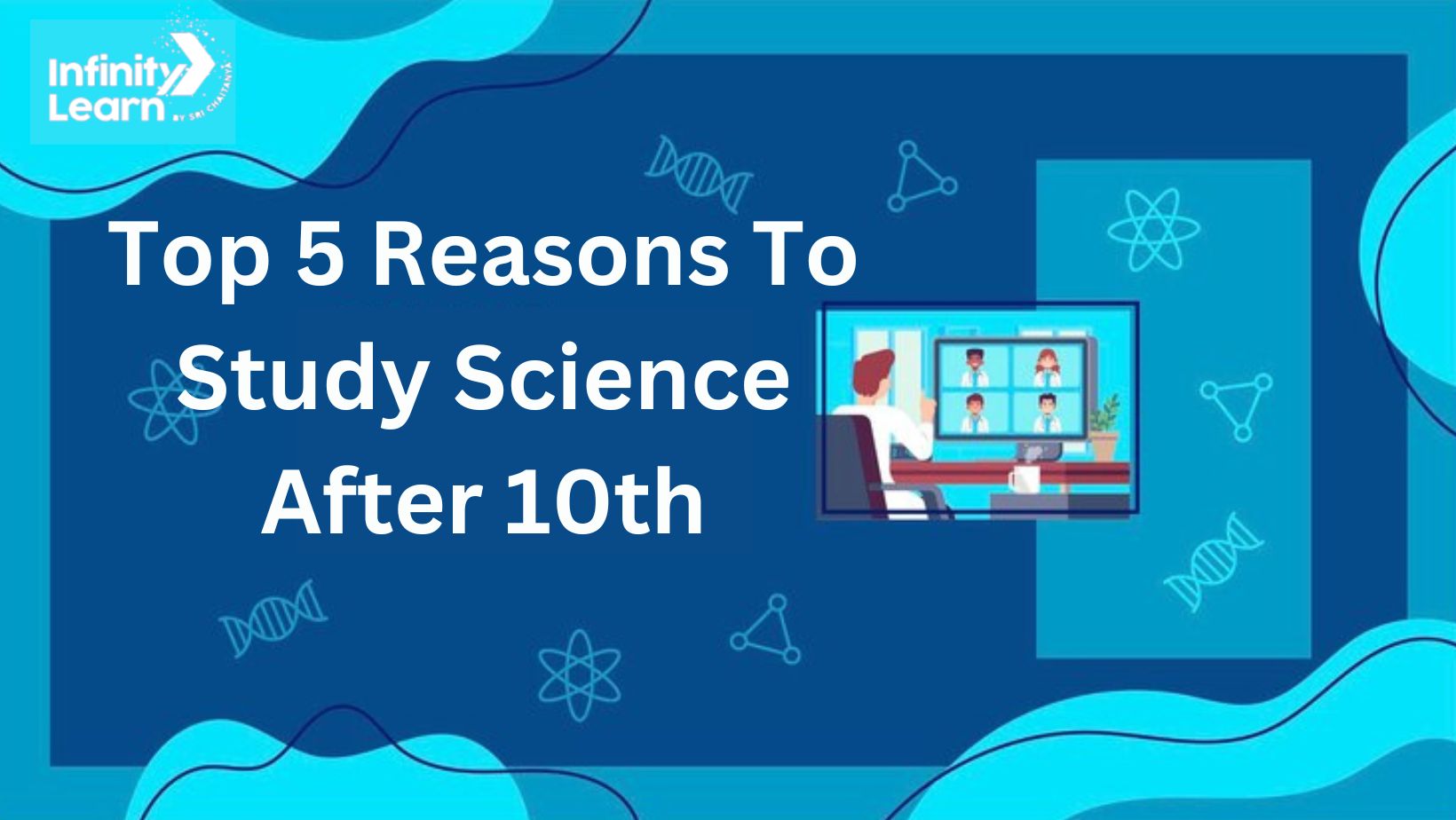 Top 5 Reasons To Study Science After 10th
