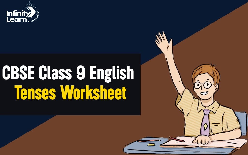 CBSE Class 9 English Tenses Worksheet 