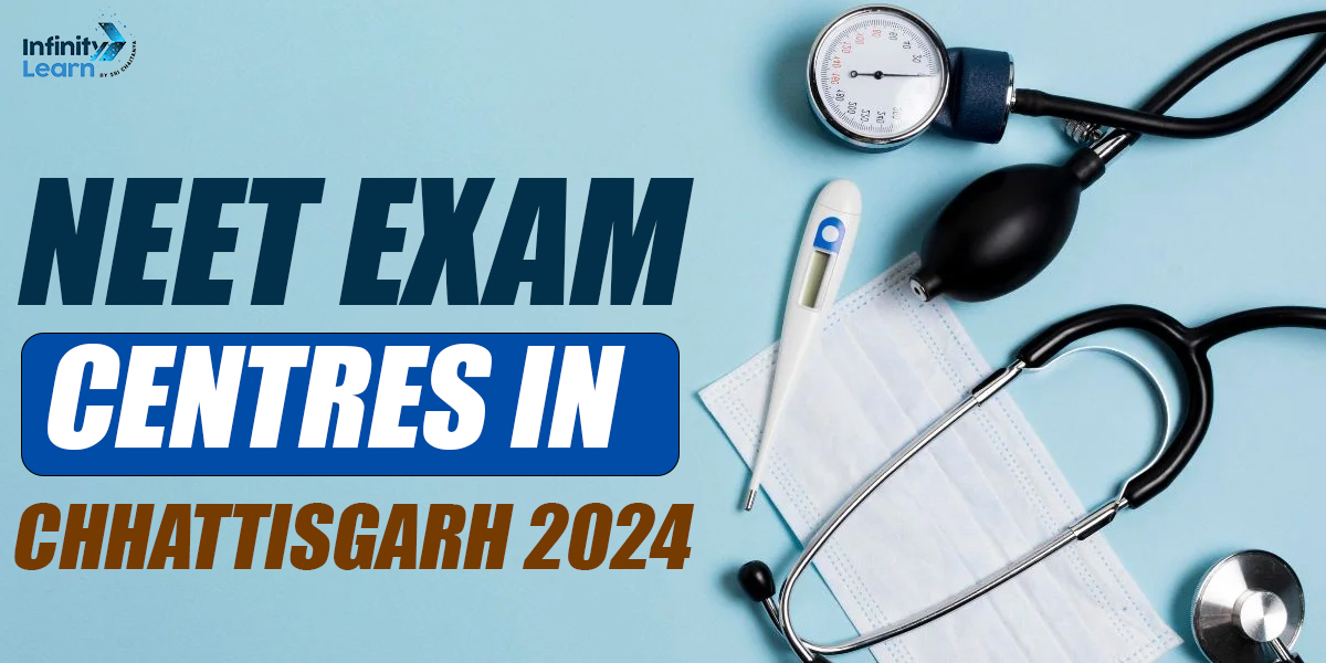NEET Exam Centres in Chhattisgarh 2024