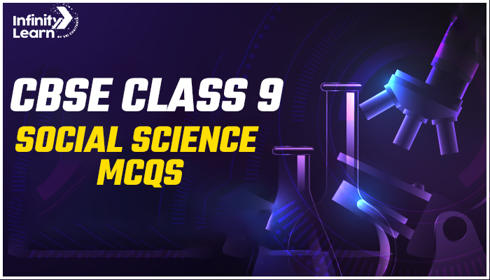 CBSE Class 9 Social Science MCQ