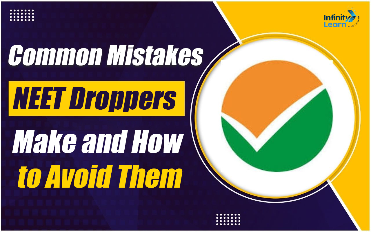 Common Mistakes NEET Droppers Make and How to Avoid Them