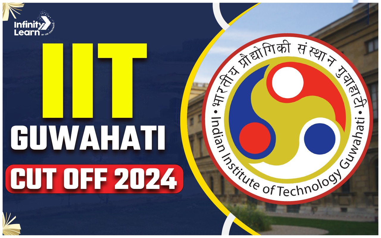 IIT Guwahati Cutoff 2024