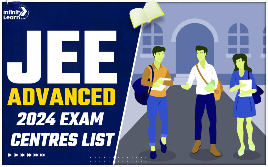 JEE Advanced 2024 Exam Centers (Out): Check Zone-wise Test Cities