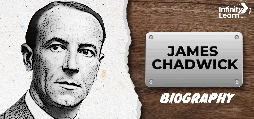 James Chadwick Biography