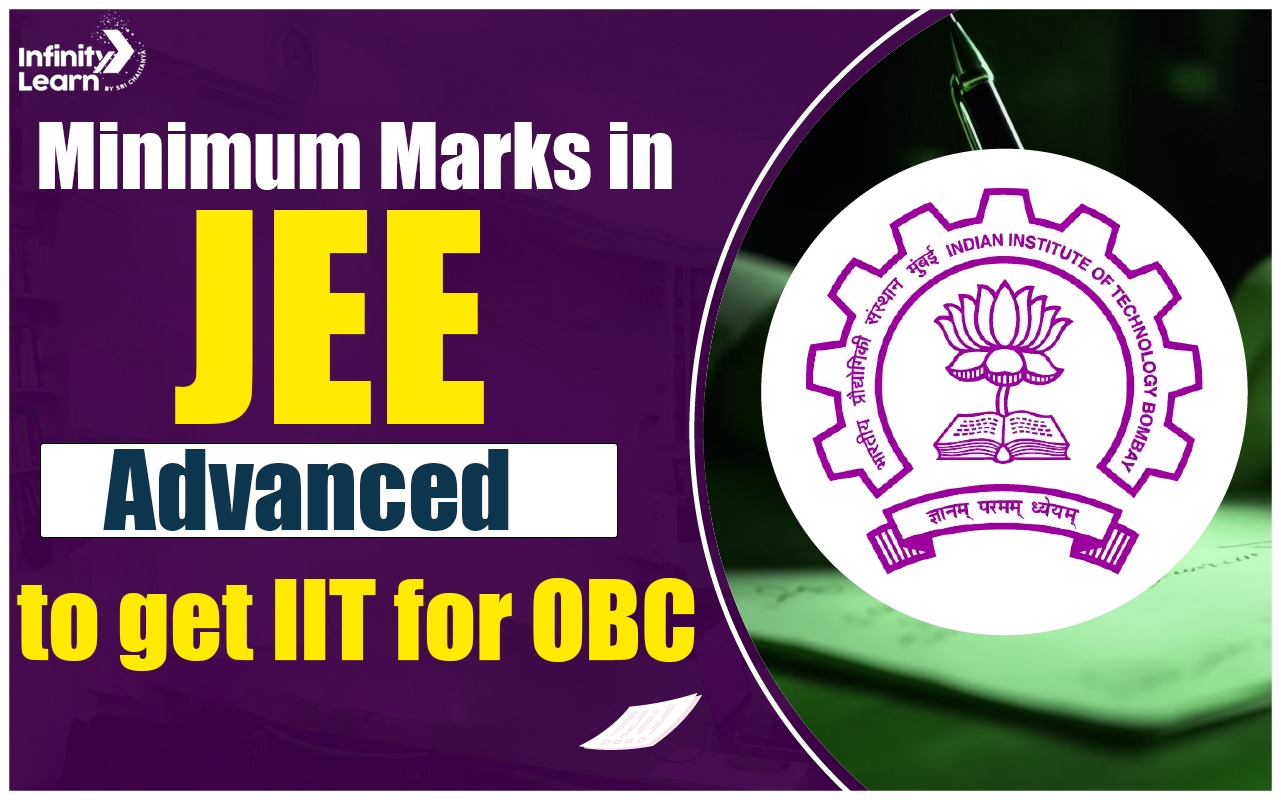 Minimum Marks In JEE Advanced 2024 to Get IIT for OBC