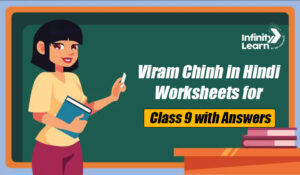 Viram Chinh in Hindi Worksheets for Class 9 with Answers