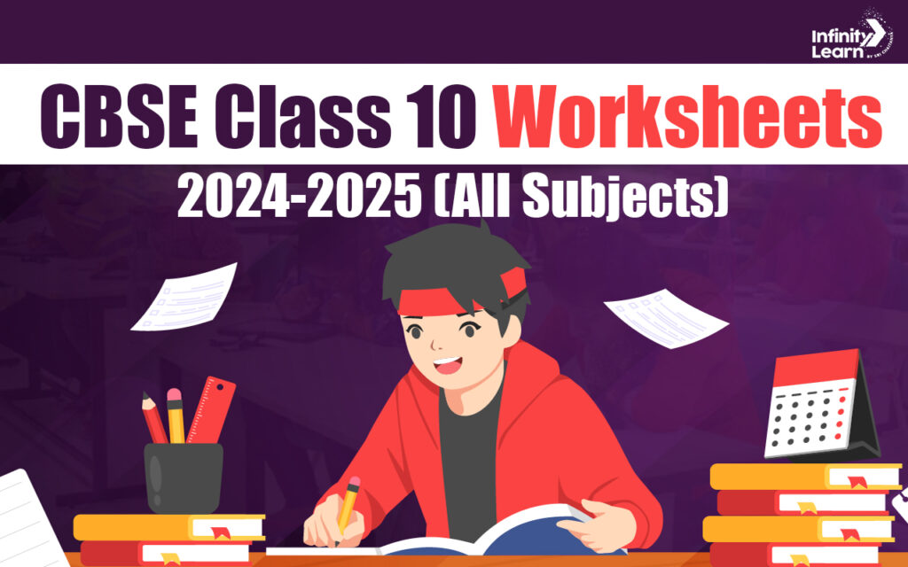 CBSE Worksheets for Class 10 - All Subjects with Solutions