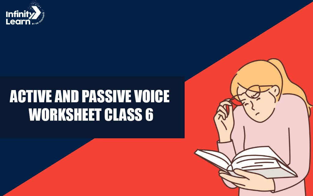 Active and Passive Voice Worksheet Class 6