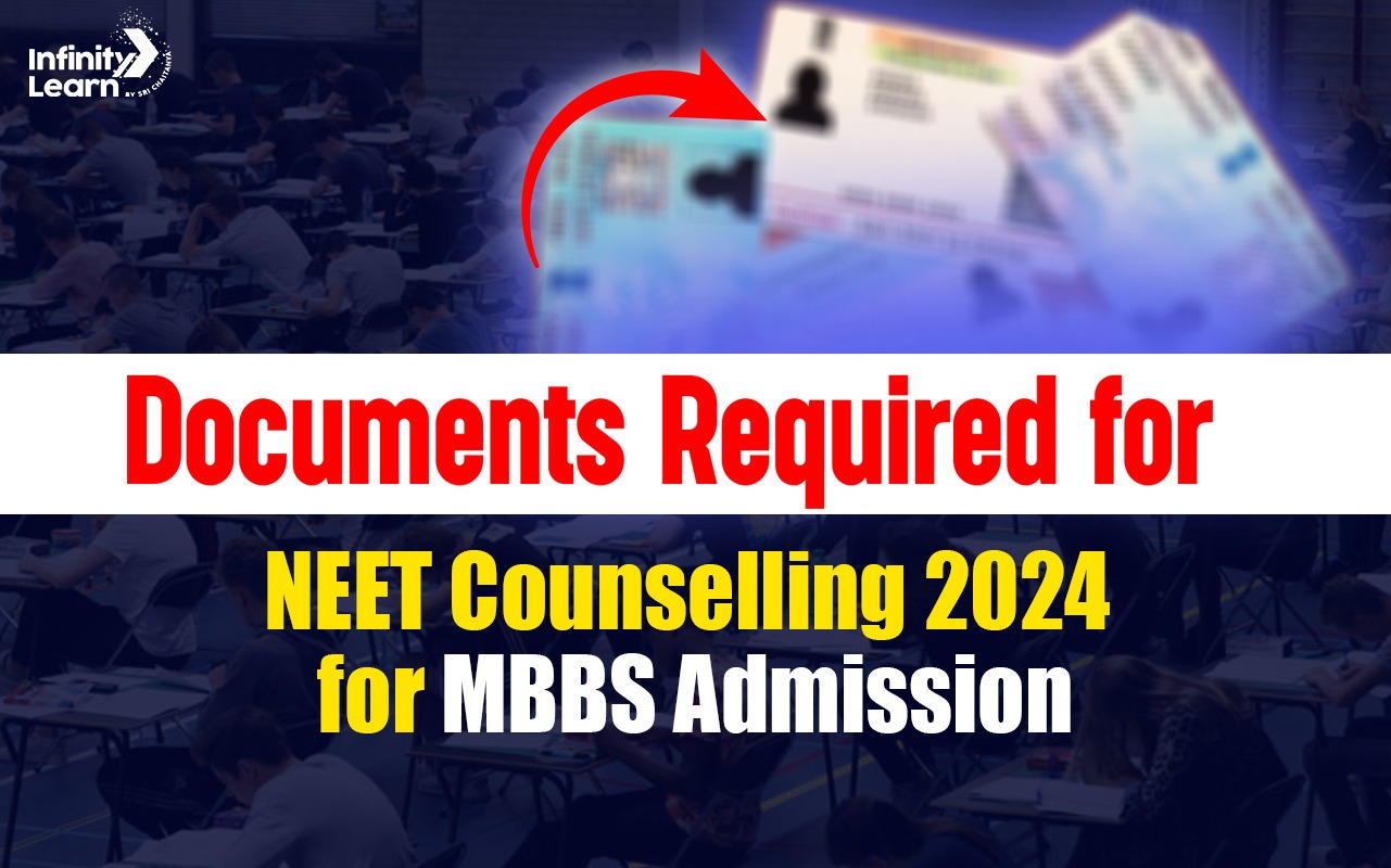 Documents Required for NEET Counselling 2024 for MBBS Admission