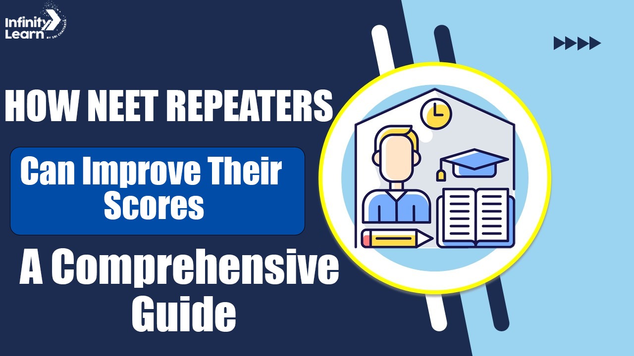 How NEET Repeaters Can Improve Their Score