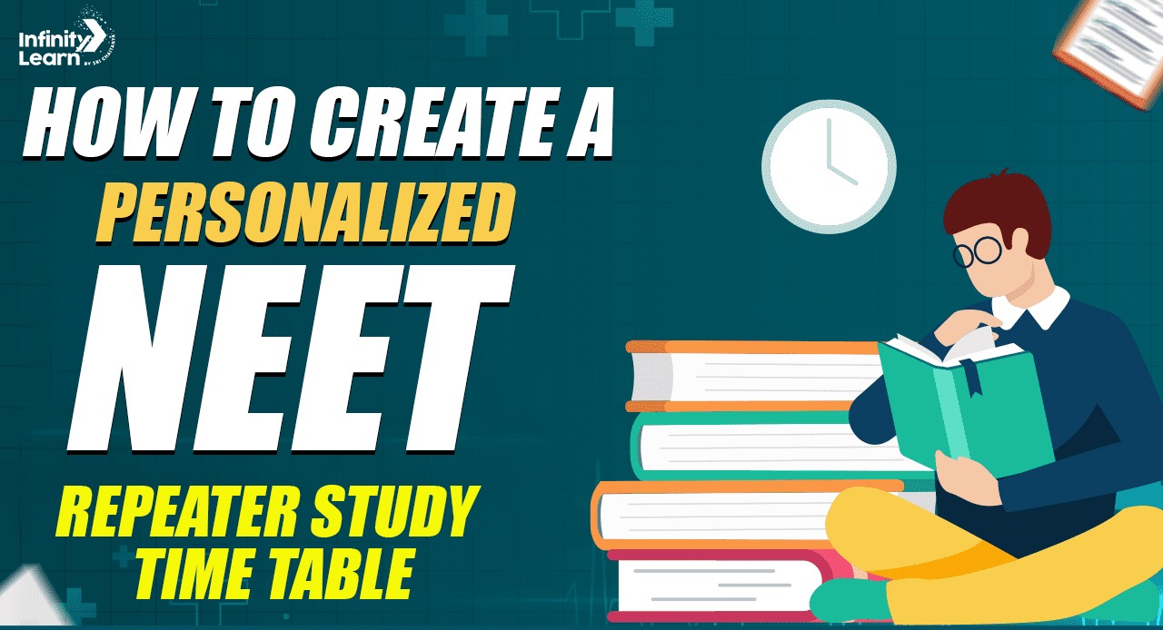 How to Create a Personalized NEET Repeater Study Time Table 