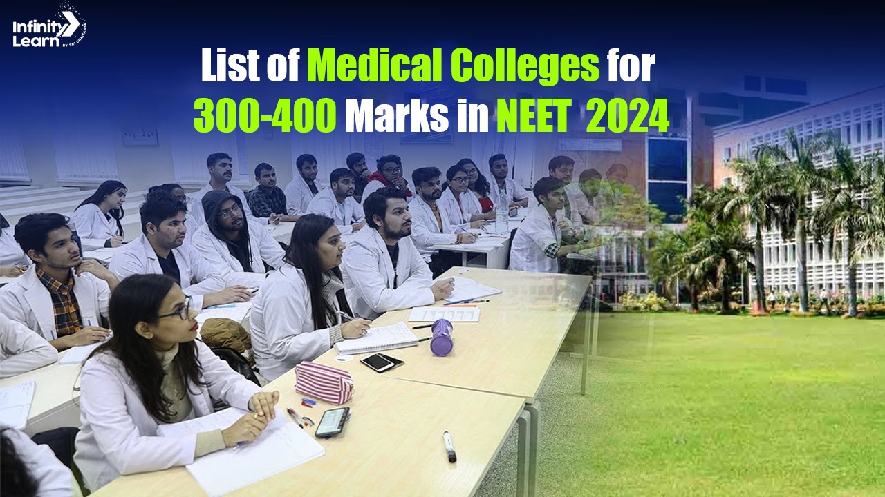 List of Medical Colleges for 300-400 Marks in NEET 2024