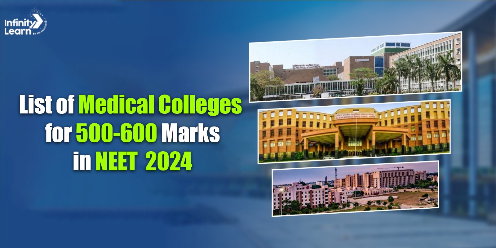 List of Medical Colleges for 500-600 Marks in NEET 2024