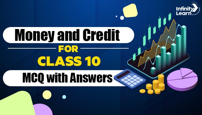 Money and Credit Class 10 MCQ with Answers 