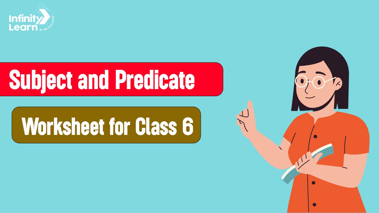 Subject and Predicate Worksheet for Class 6 