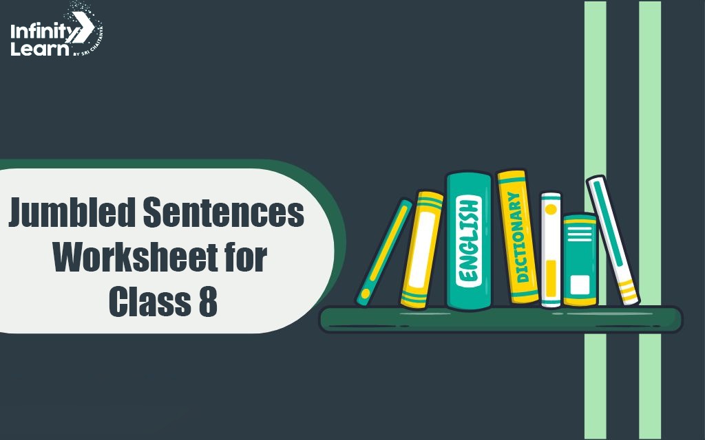 Jumbled Sentences Worksheet for Class 8 