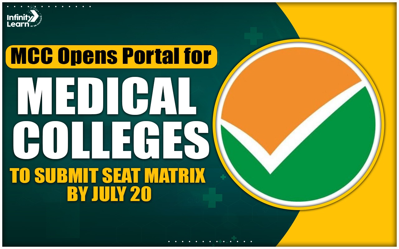 MCC Opens Portal for Medical Colleges to Submit Seat Matrix by July 20