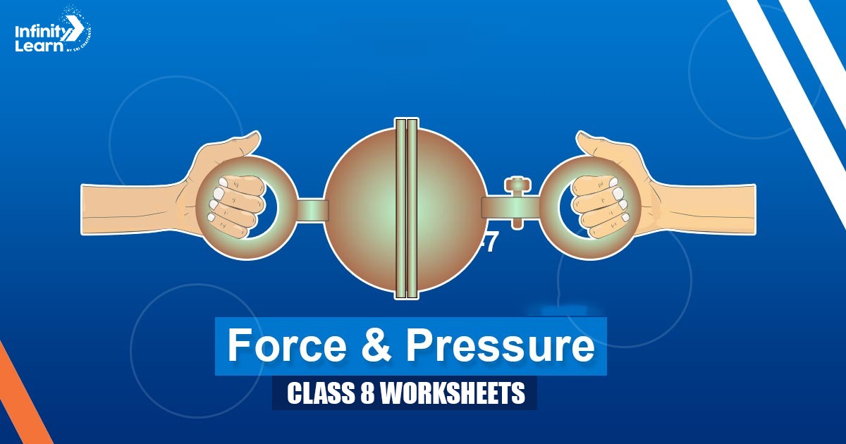 force and pressure class 8 worksheets 