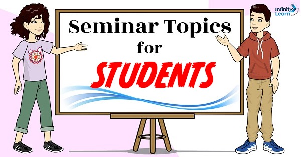 seminar topic for students 