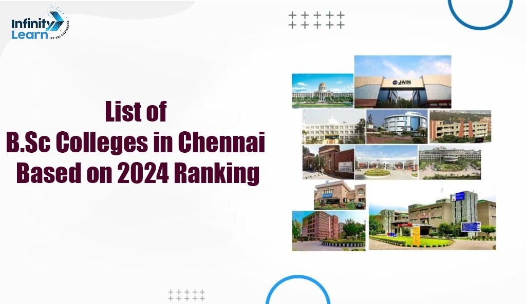 Top 20 BSc Colleges in Chennai 2024 Fees, Placements & Reviews IL