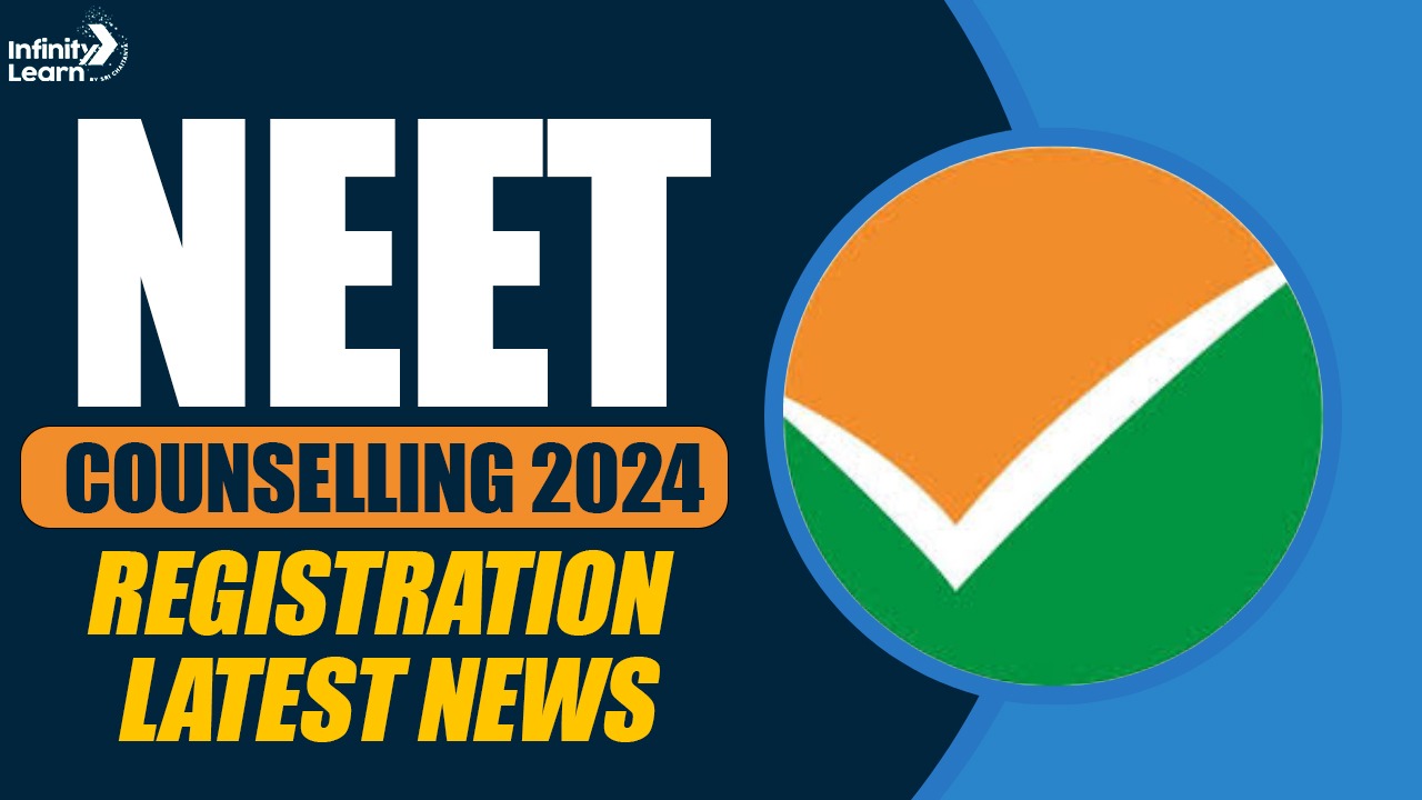 NEET Counselling 2024 Registration Latest News