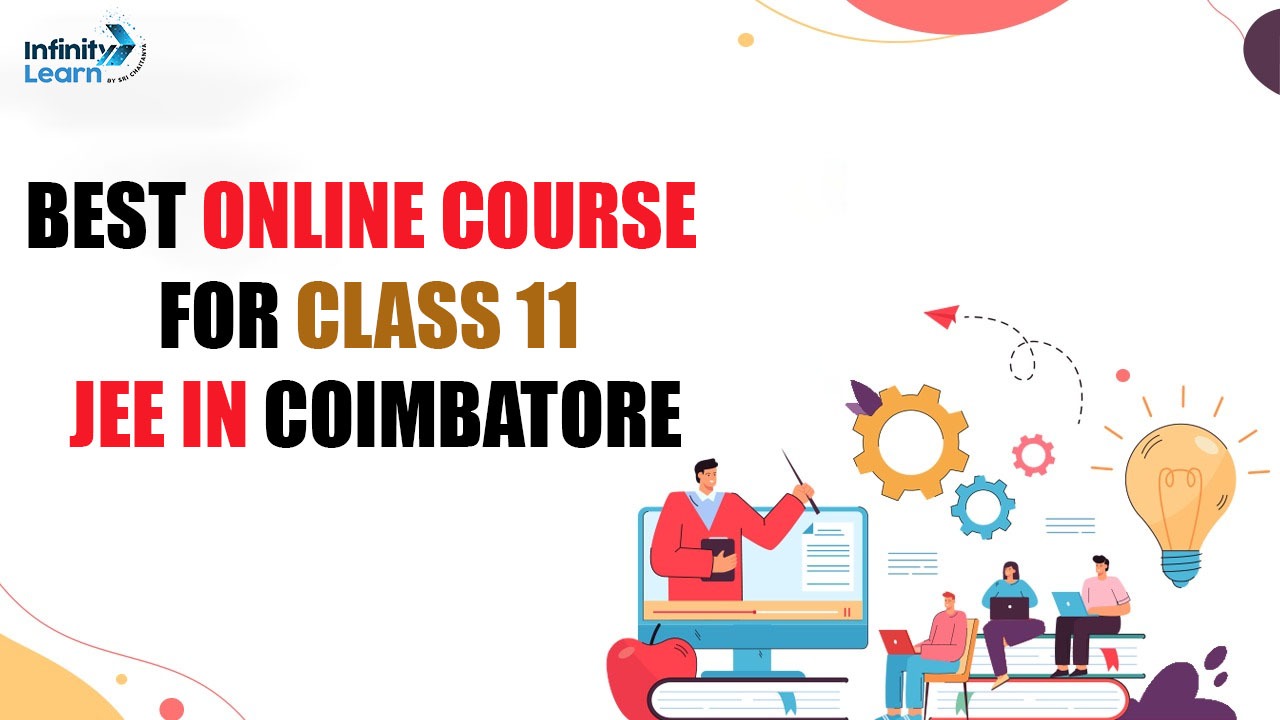 Best Online Course for Class 11 JEE in Coimbatore