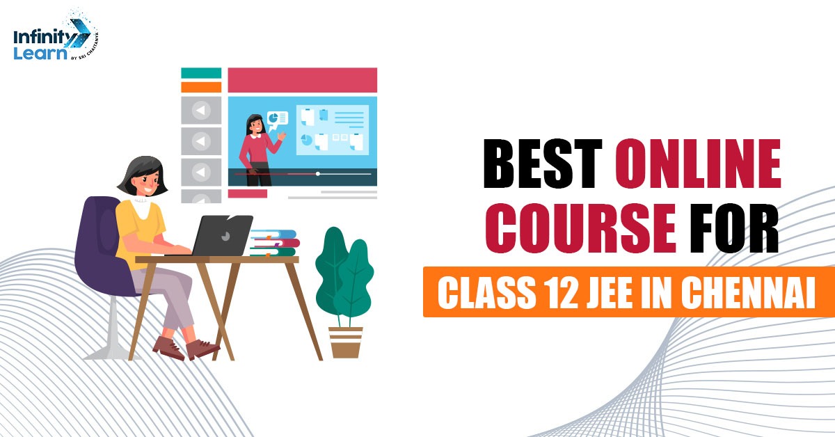 Best Online Course for Class 12 JEE in Chennai