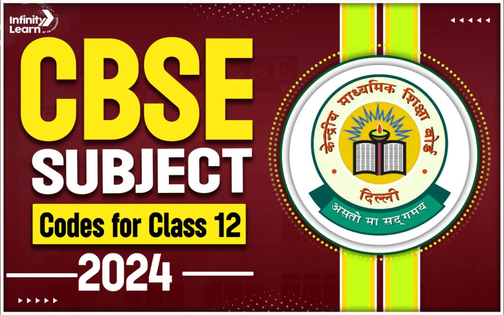 CBSE Subject Codes for Class 12 2024 Subject Wise Code List