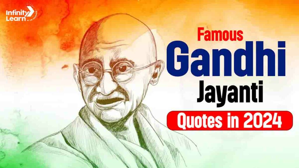 Famous Gandhi Jayanti Quotes in 2024 by 'Father of the Nation'