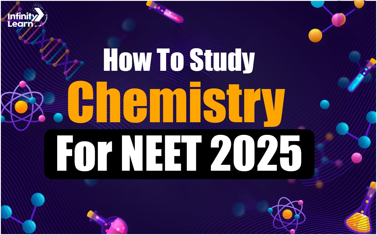 How To Study Chemistry For NEET 2025 