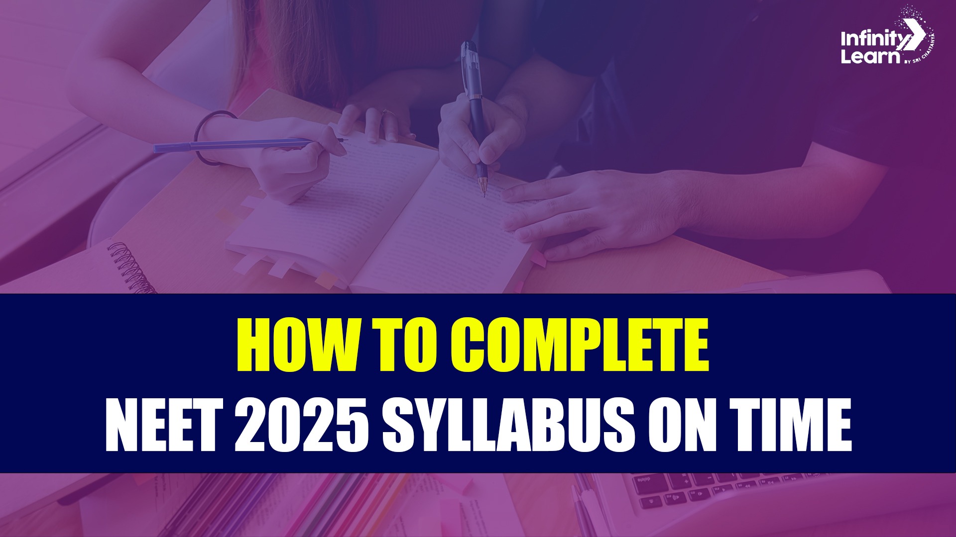 How to Complete NEET 2025 Syllabus on Time 