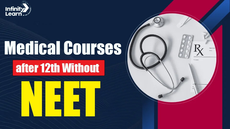 Medical Courses after 12th Without NEET 