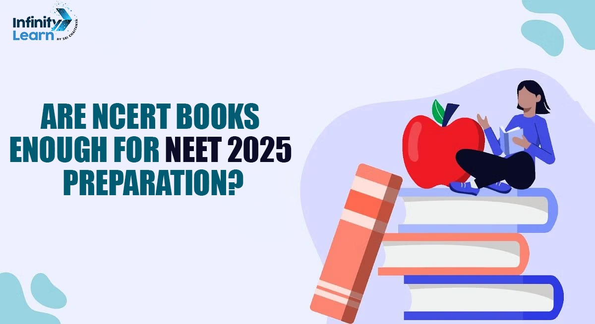 NCERT Books Enough for NEET 2025 Preparation 