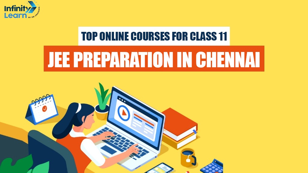 Top Online Courses for Class 11 JEE Preparation in Chennai