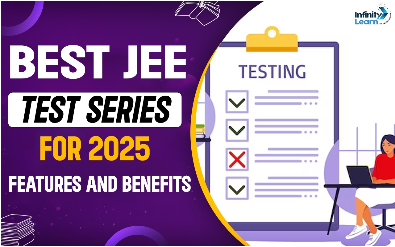 Best JEE Test Series for 2025: Features and Benefits