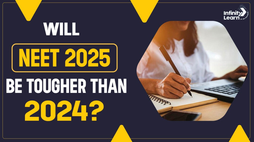 Will NEET 2025 Be Tougher Than 2024?