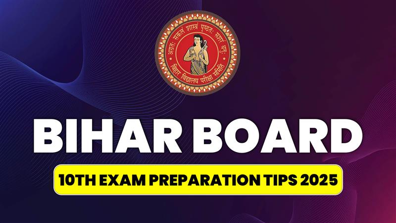 Bihar Board 10th Exam Preparation Tips 2025