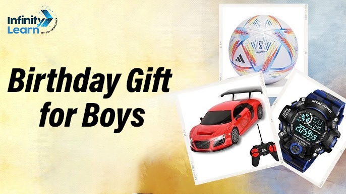 Birthday Gifts for Boys