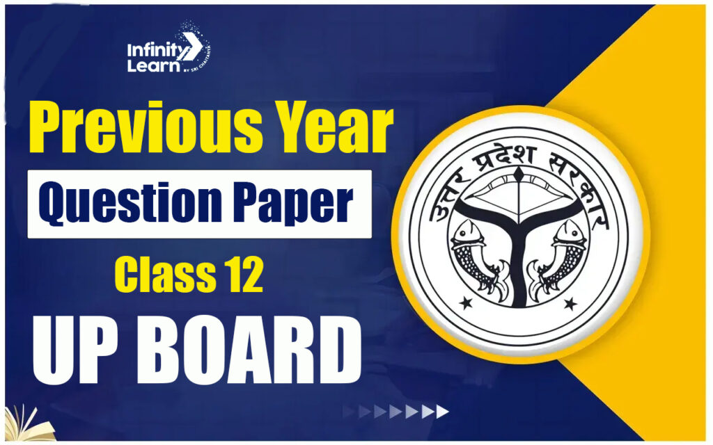 UP Board Class 12 Previous 5 Year Question Papers PDF Download Subject Wise