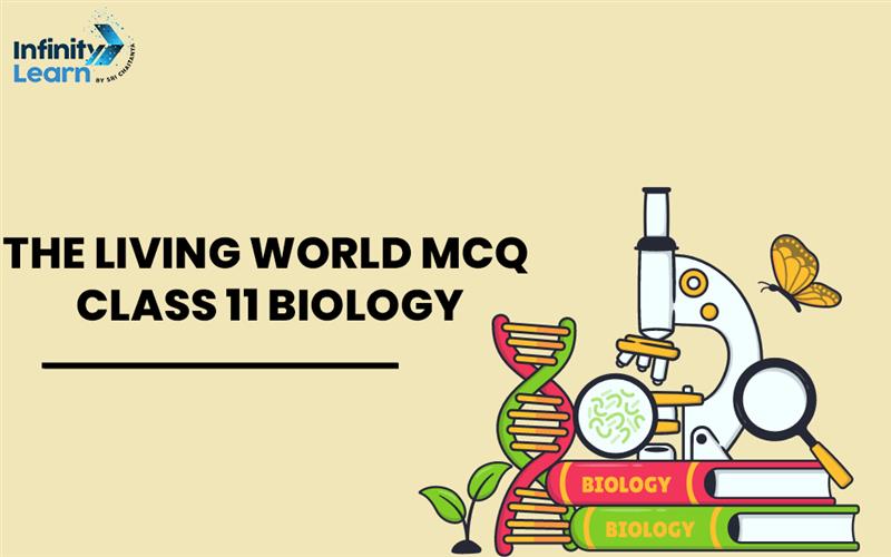 The Living World MCQ Class 11 Biology