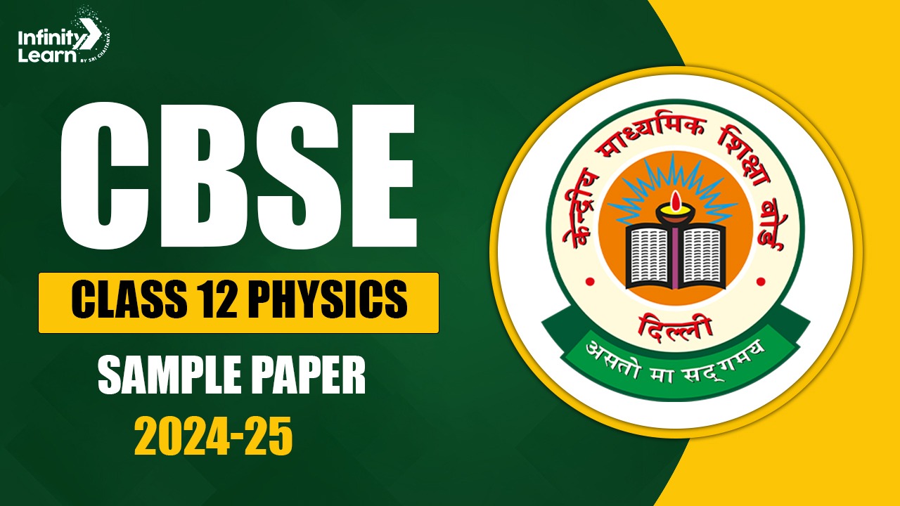 CBSE Class 12 Physics Sample Paper 2024-25 